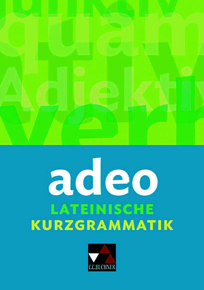 Produktbild: adeo. Lateinische Kurzgrammatik | Clement Utz, Andrea Kammerer