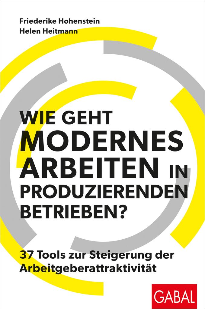 Produktbild: Wie geht modernes Arbeiten in produzierenden Betrieben? | Friederike Hohenstein, Helen Heitmann