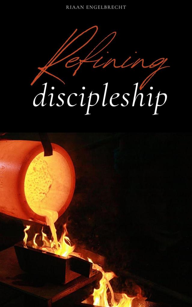 Produktbild: Refining Discipleship | Riaan Engelbrecht