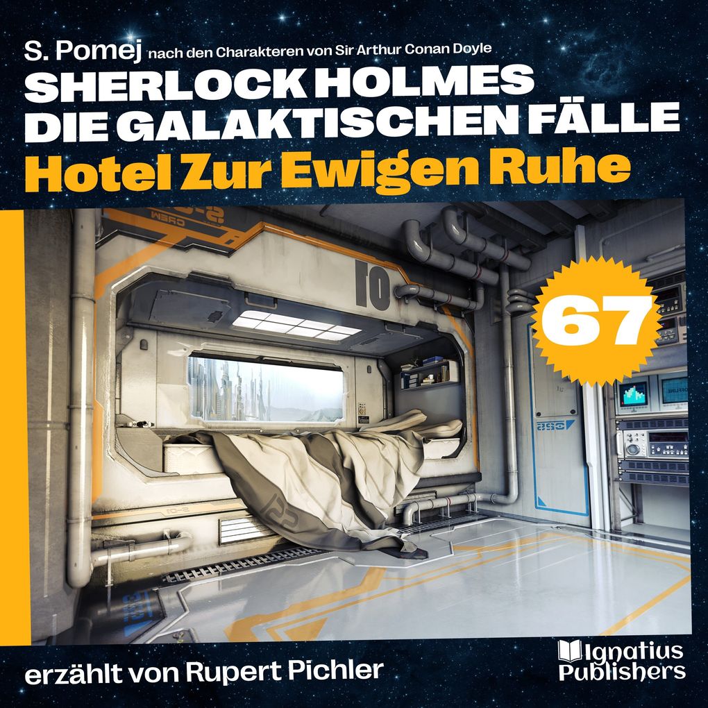Produktbild: Hotel Zur Ewigen Ruhe (Sherlock Holmes - Die galaktischen Fälle, Folge 67) | Sir Arthur Conan Doyle, S. Pomej
