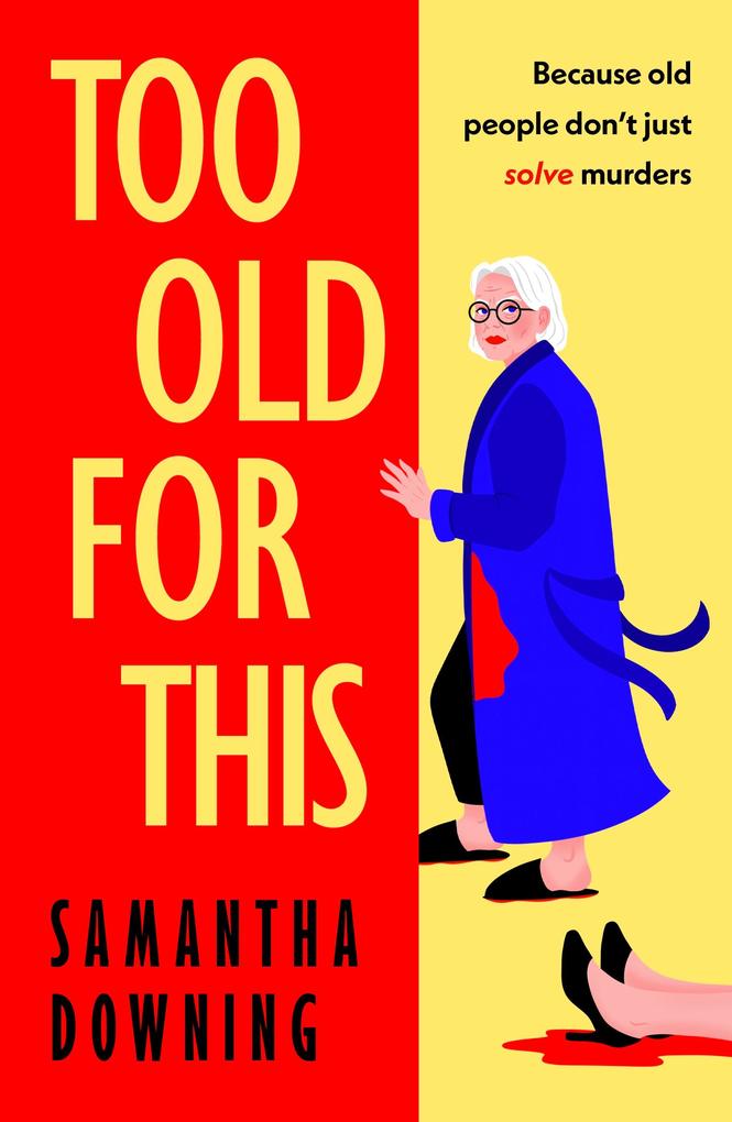 Produktbild: Too Old For This | Samantha Downing
