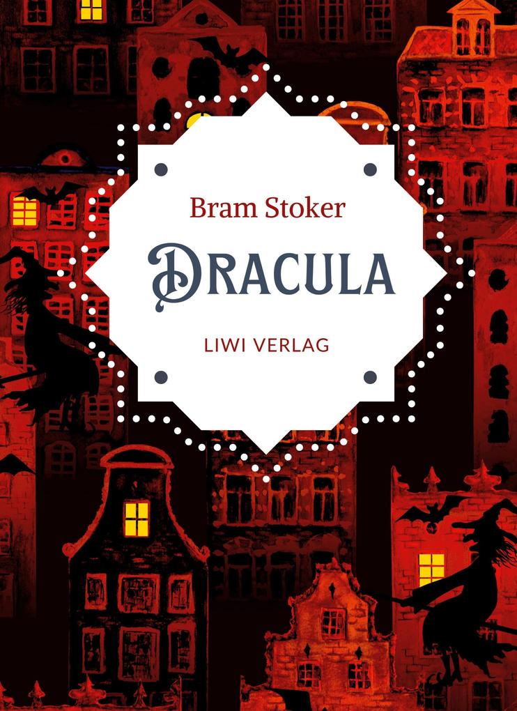 Produktbild: Bram Stoker: Dracula. Vollständige Neuausgabe | Bram Stoker