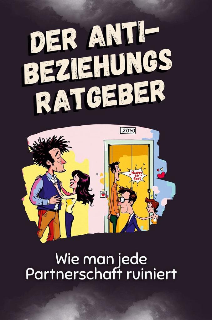 Produktbild: Der Anti-Beziehungsratgeber | Matteo Wolf
