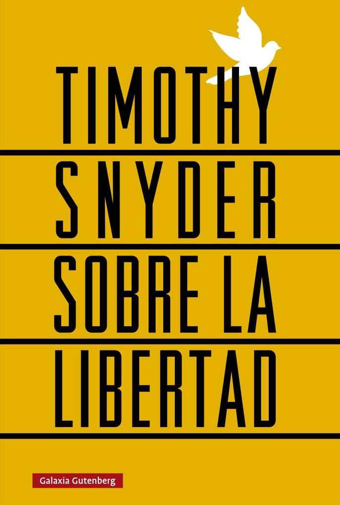 Weitere Ansicht: Sobre La Libertad | Timothy Snyder