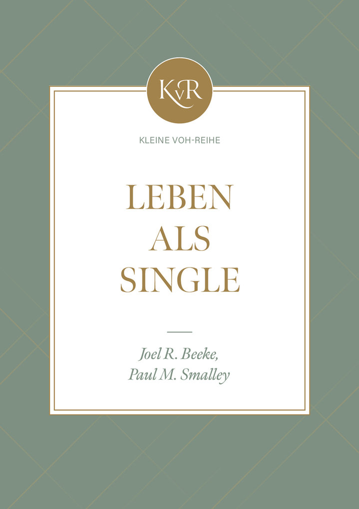 Weitere Ansicht: Leben als Single | Joel R. Beeke, Paul M. Smalley