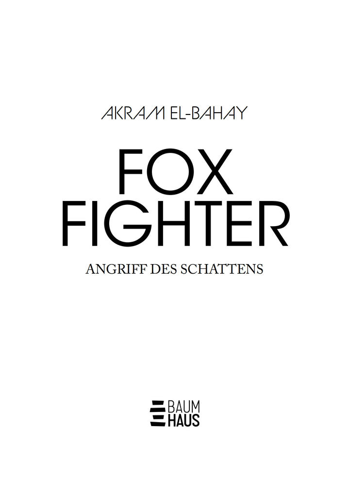 Weitere Ansicht: Foxfighter - Angriff des Schattens (Band 1) | Akram El-Bahay