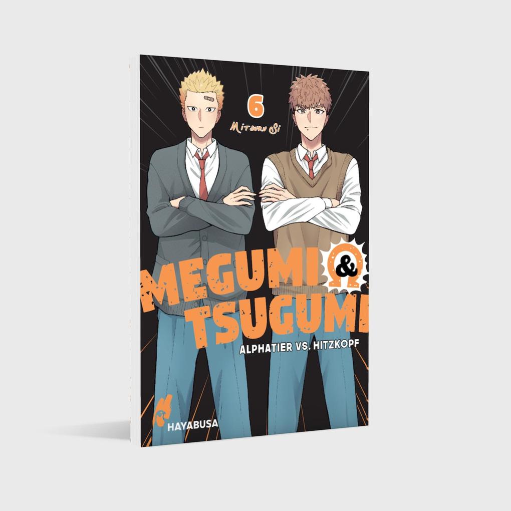 Weitere Ansicht: Megumi & Tsugumi - Alphatier vs. Hitzkopf 6 | Mitsuru Si