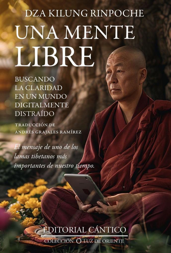 Weitere Ansicht: Una Mente Libre | Dza Kilung Rinpoche