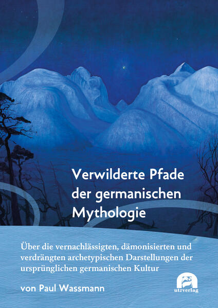 Produktbild: Verwilderte Pfade der germanischen Mythologie | Paul Wassmann