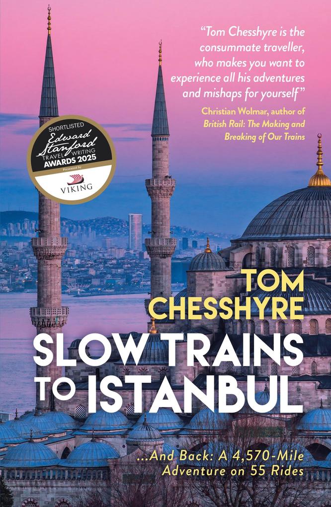 Produktbild: Slow Trains to Istanbul | Tom Chesshyre