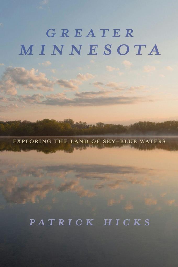 Produktbild: Greater Minnesota | Patrick Hicks