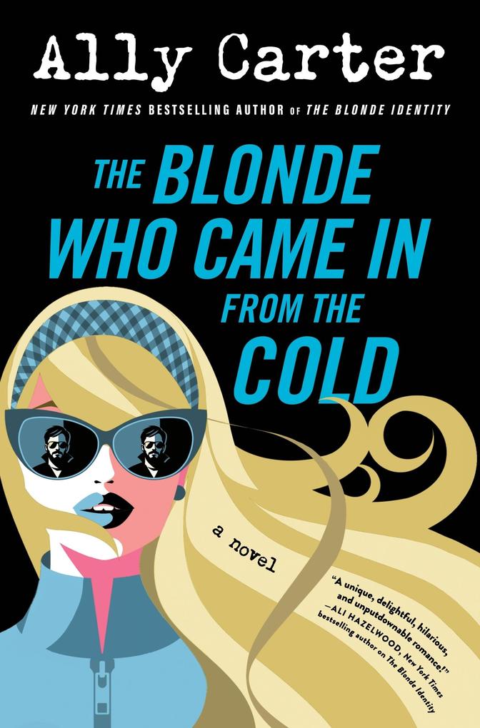 Produktbild: The Blonde Who Came in from the Cold | Ally Carter