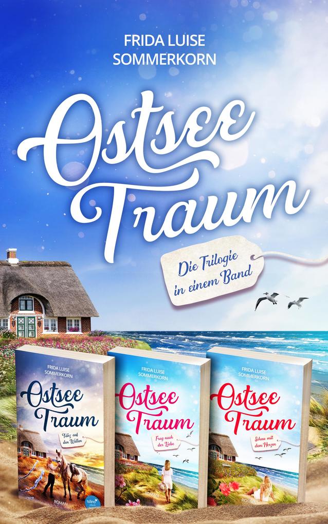 Produktbild: Ostseetraum: Die Trilogie in einem Band | Frida Luise Sommerkorn
