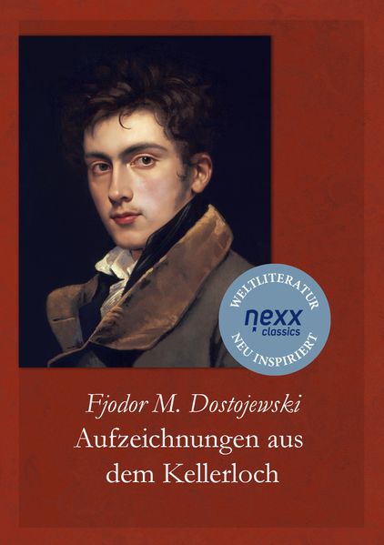 Produktbild: Aufzeichnungen aus dem Kellerloch | Fjodor Michailowitsch Dostojewski, Fjodor M. Dostojewskij