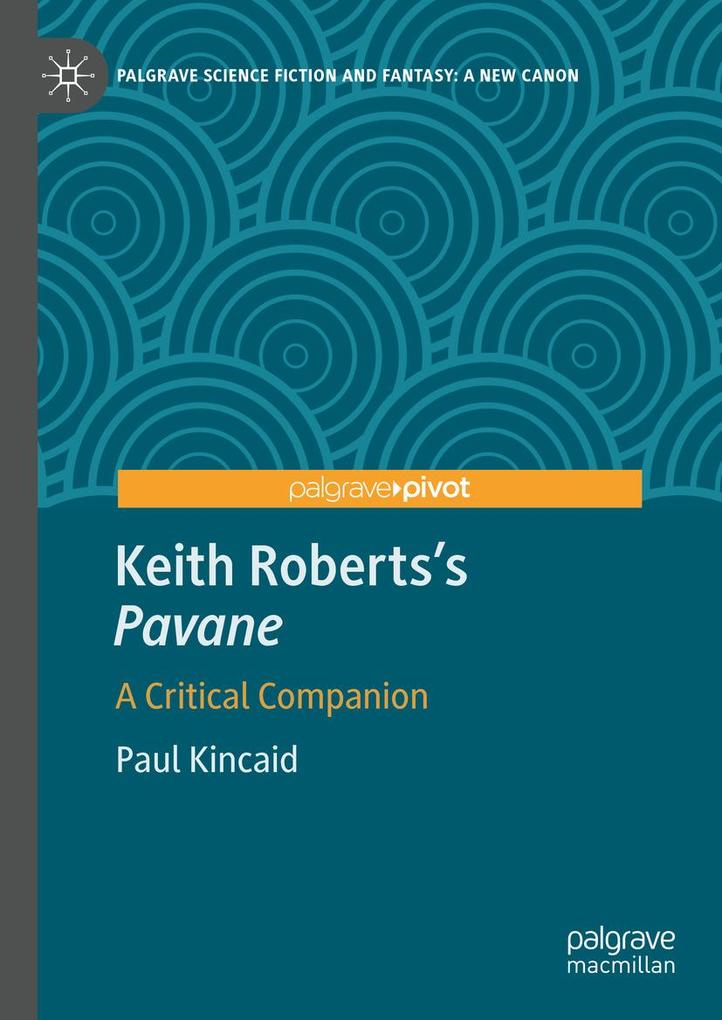 Produktbild: Keith Roberts's Pavane | Paul Kincaid