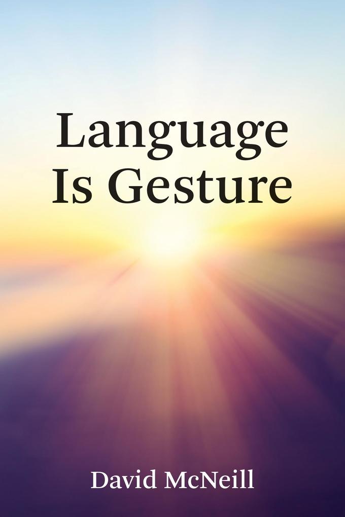 Produktbild: Language Is Gesture | David Mcneill