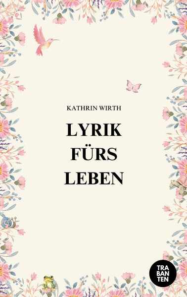 Produktbild: Lyrik fürs Leben | Kathrin Wirth