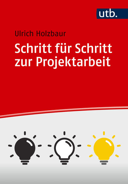 Produktbild: Schritt für Schritt zur Projektarbeit | Ulrich Holzbaur