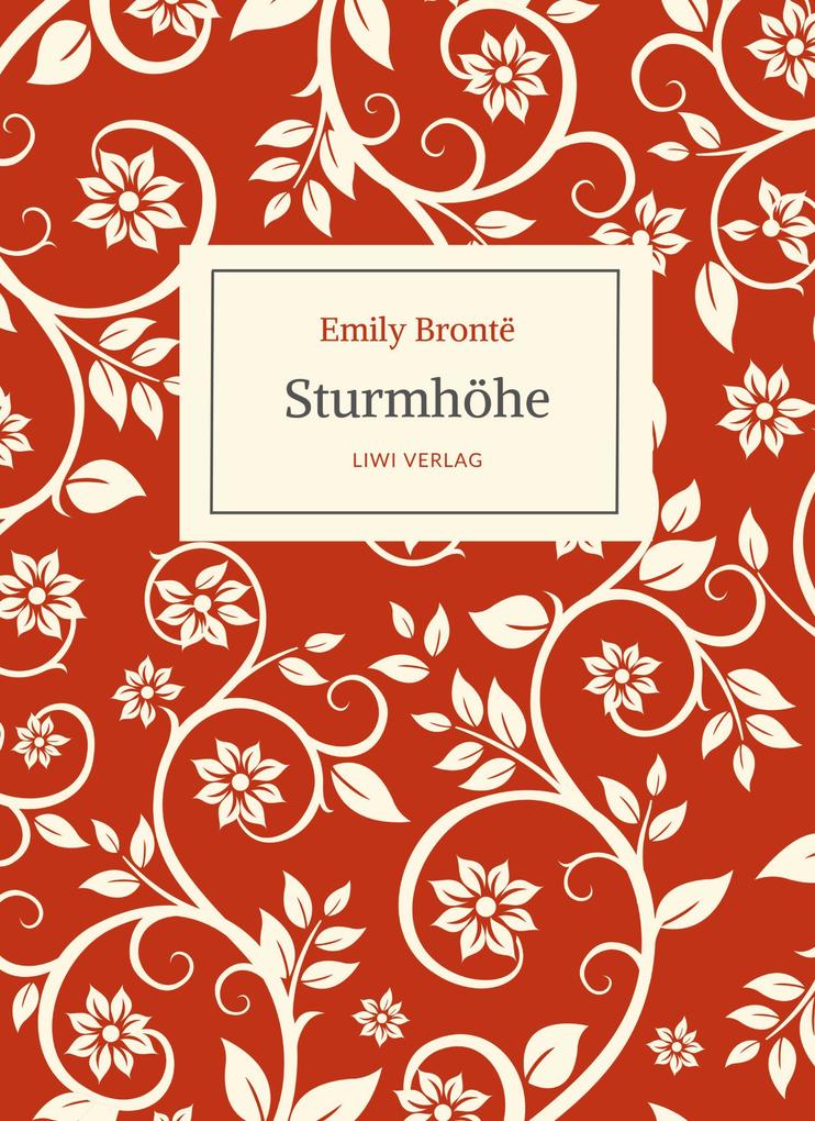 Produktbild: Emily Brontë: Sturmhöhe. Ins Deutsche übertragen von Alfred Wolfenstein | Emily Brontë