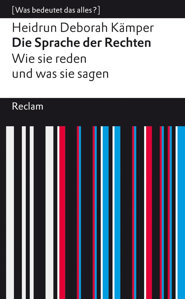 Produktbild: Die Sprache der Rechten | Heidrun Deborah Kämper