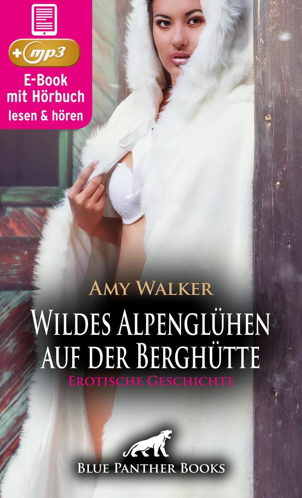 Produktbild: WinterLust: Wildes Alpenglühen auf der Berghütte | Erotik Audio Story | Erotisches Hörbuch | Amy Walker