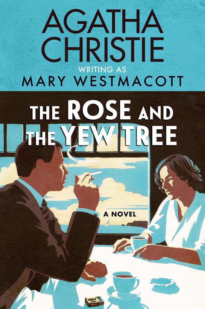 Produktbild: The Rose and the Yew Tree | Agatha Christie, Mary Westmacott