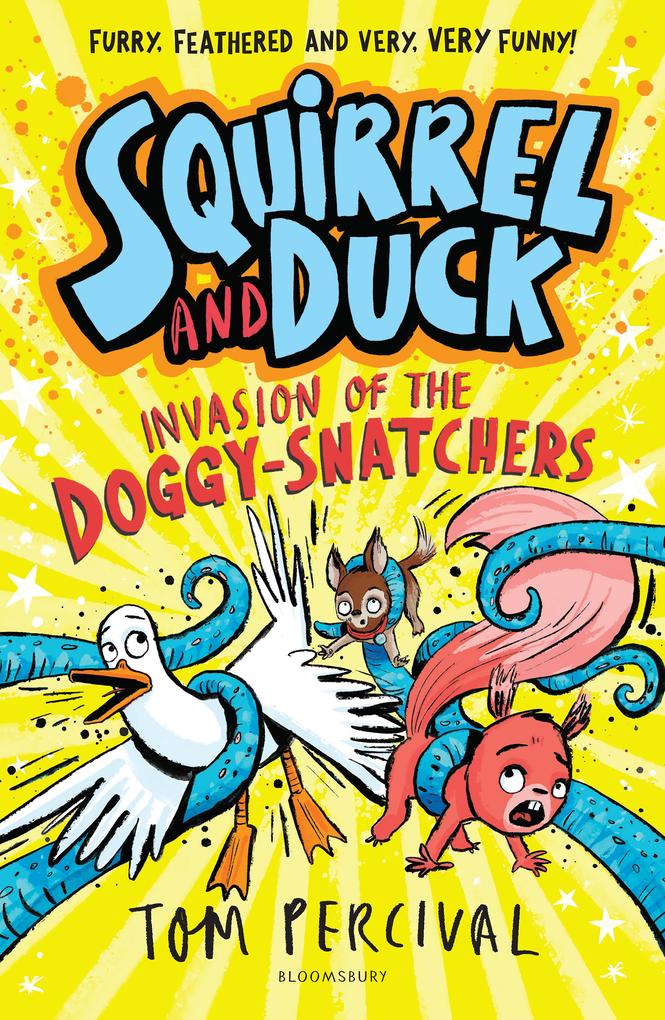 Produktbild: Squirrel and Duck: Invasion of the Doggy-Snatchers | Tom Percival
