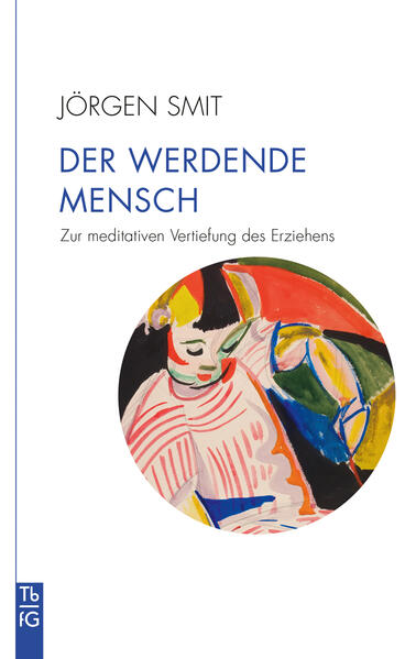Produktbild: Der werdende Mensch | Jörgen Smit