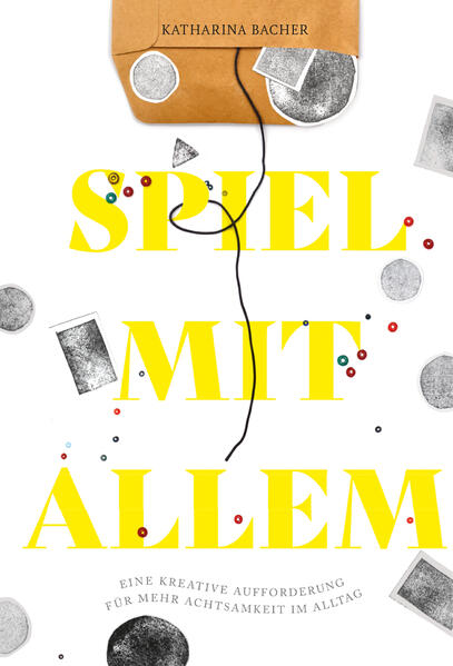 Produktbild: Spiel mit allem | Katharina Bacher