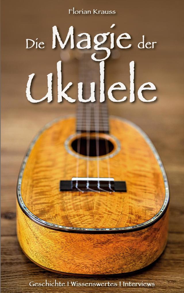 Produktbild: Die Magie der Ukulele | Florian Krauss