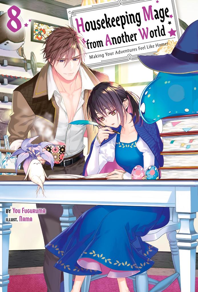 Produktbild: Housekeeping Mage from Another World: Making Your Adventures Feel Like Home! Volume 8 | You Fuguruma