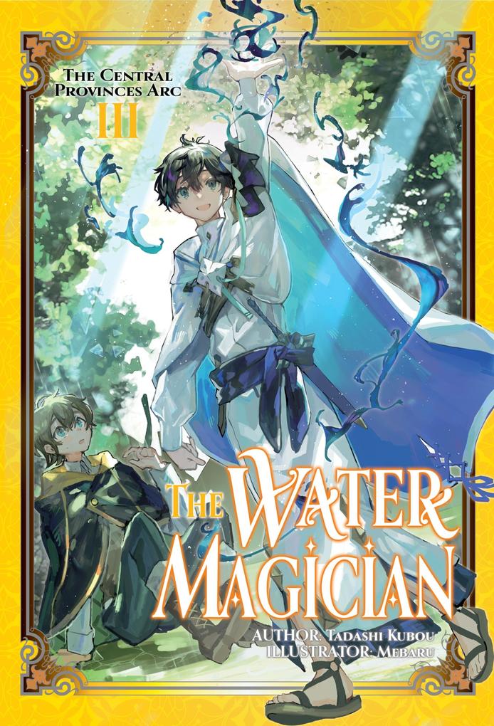 Produktbild: The Water Magician: Arc 1 Volume 3 | Tadashi Kubou