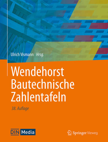 Produktbild: Wendehorst Bautechnische Zahlentafeln | Silvio Beier, Ernst Biener, Andre Borrmann, Johannes Feiser, Ekkehard Heinemann