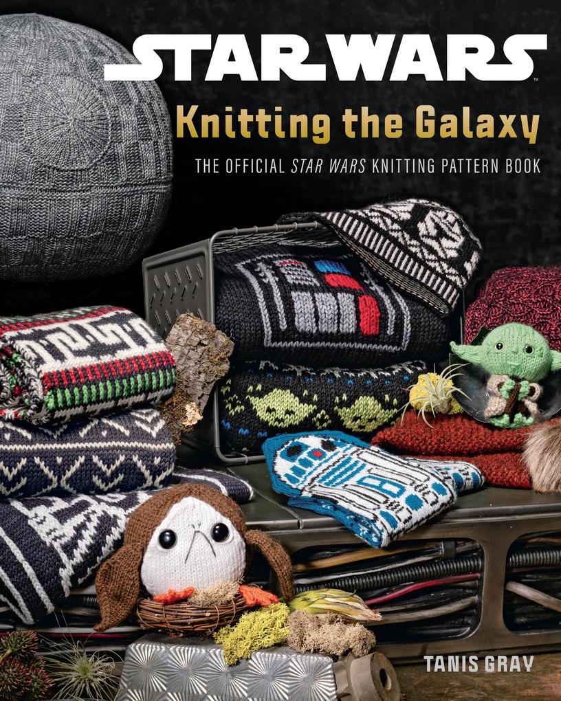 Produktbild: Star Wars: Knitting the Galaxy | Tanis Gray