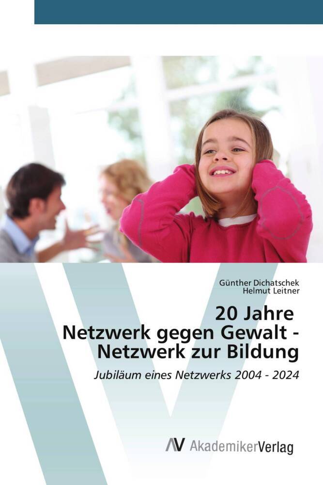 Produktbild: 20 Jahre Netzwerk gegen Gewalt - Netzwerk zur Bildung | Günther Dichatschek, Helmut Leitner