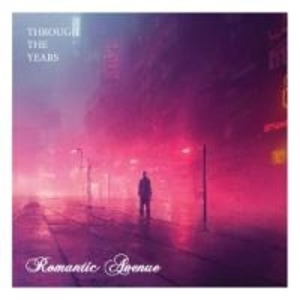 Produktbild: Through The Years | Romantic Avenue