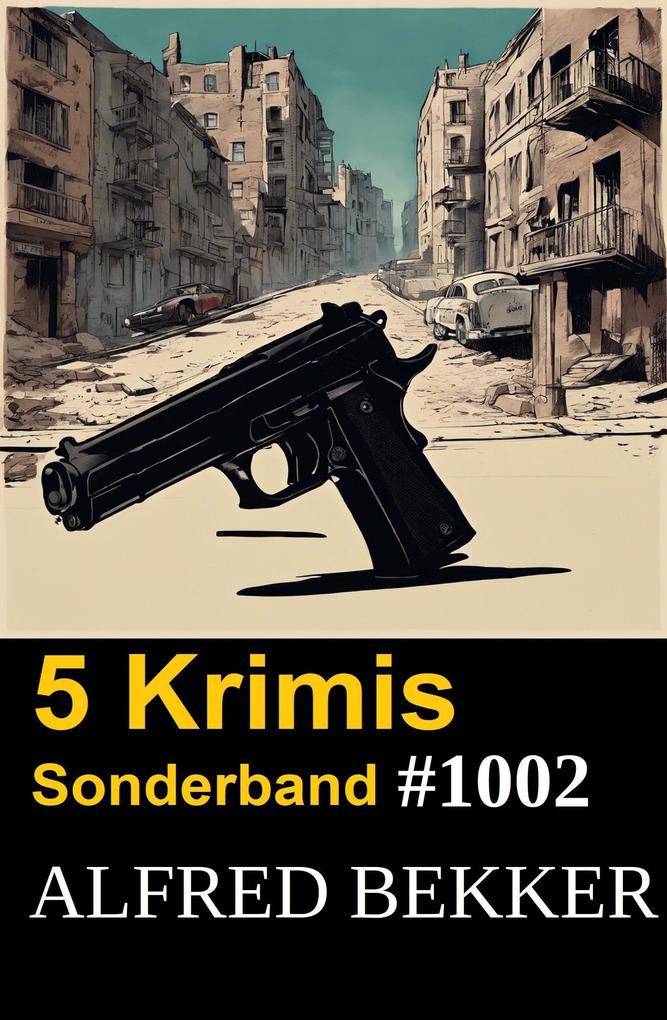 Produktbild: 5 Krimis Sonderband 1002 | Alfred Bekker