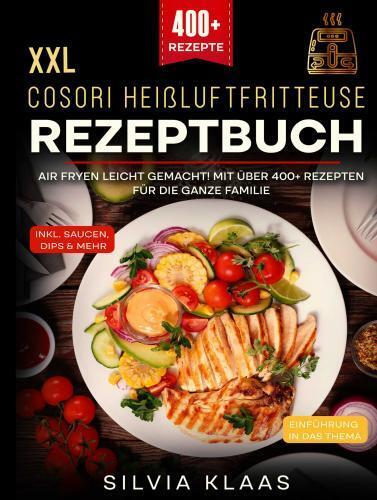 Produktbild: XXL Cosori Heißluftfritteuse Rezeptbuch | Silvia Klaas