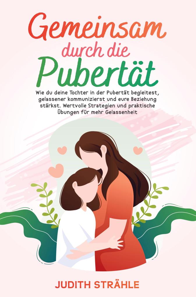 Produktbild: Gemeinsam durch die Pupertät | Judith Strähle