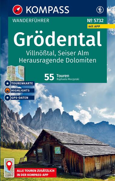 Produktbild: KOMPASS Wanderführer Grödental, Villnößtal, Seiser Alm, Herausragende Dolomiten, 55 Touren mit Extra-Tourenkarte | Raphaela Moczynski