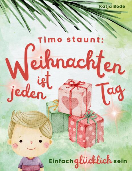 Produktbild: Timo staunt: Weihnachten ist jeden Tag | Katja Bode
