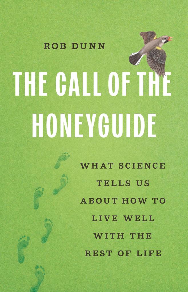 Produktbild: The Call of the Honeyguide | Rob Dunn