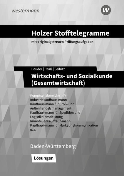 Produktbild: Holzer Stofftelegramme Baden-Württemberg - Wirtschafts- und Sozialkunde (Gesamtwirtschaft) | Volker Holzer, Markus Bauder, Thomas Paaß, Kathrin Bauder, Christian Seifritz