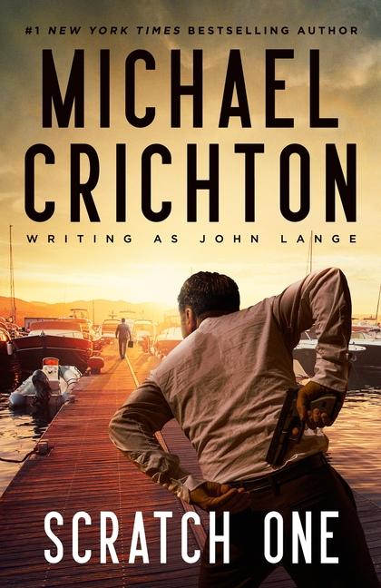 Produktbild: Scratch One | Michael Crichton Writing as John Lange(tm)