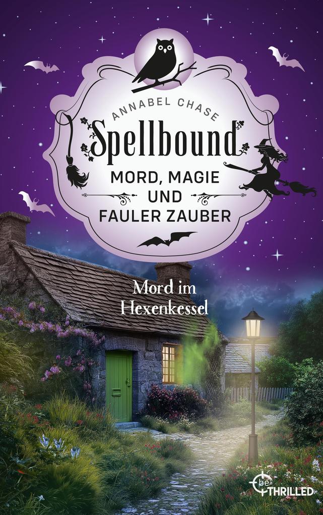 Produktbild: Spellbound - Mord im Hexenkessel | Annabel Chase