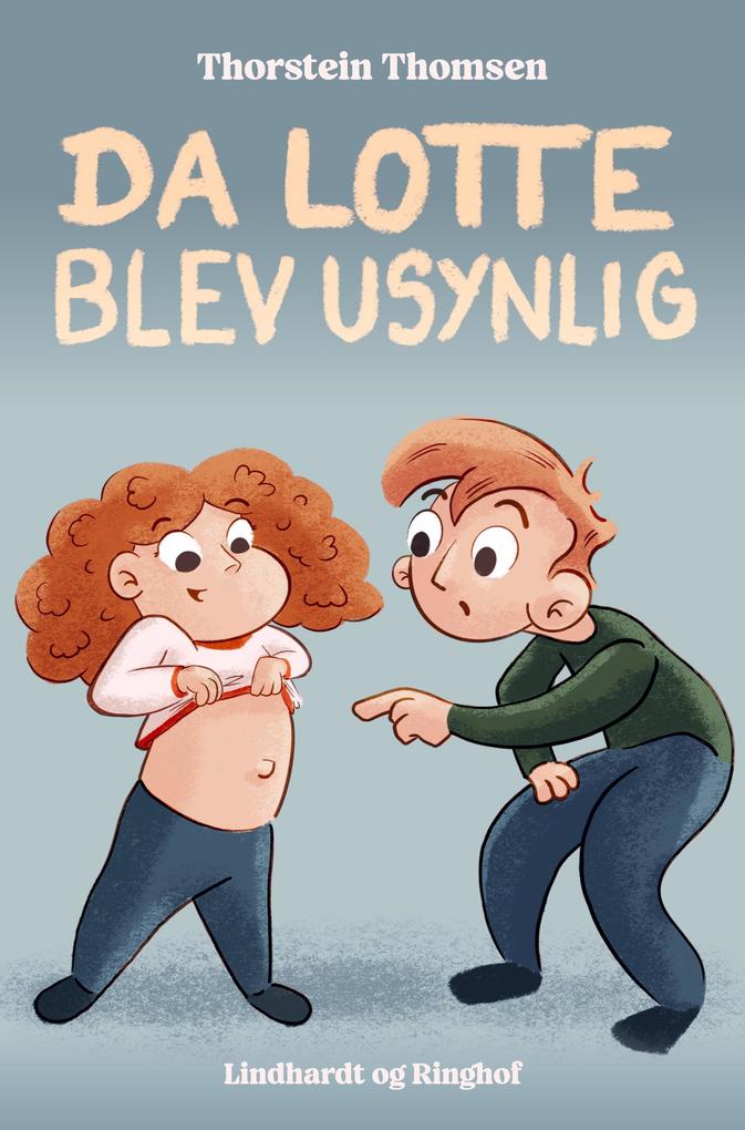 Produktbild: Da Lotte blev usynlig | Thorstein Thomsen