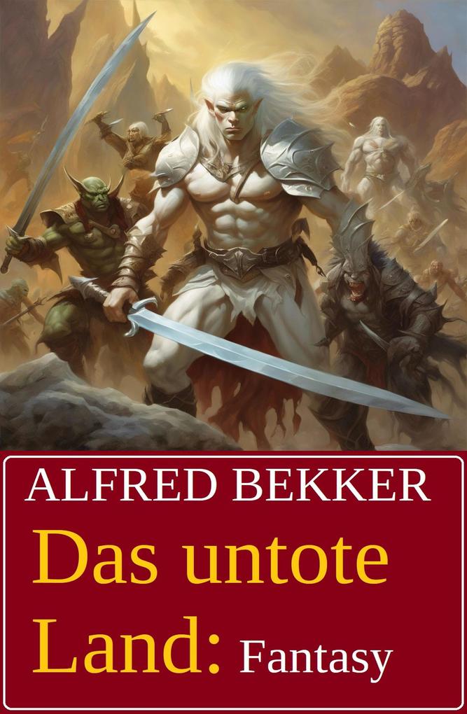 Produktbild: Das untote Land: Fantasy | Alfred Bekker