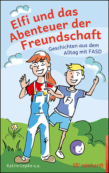 Produktbild: Elfi und das Abenteuer der Freundschaft | Katrin Lepke, Britta Hügel, Beate Weßing