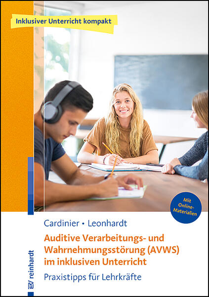 Produktbild: Auditive Verarbeitungs- und Wahrnehmungsstörung (AVWS) im inklusiven Unterricht | Tilly Cardinier, Annette Leonhardt