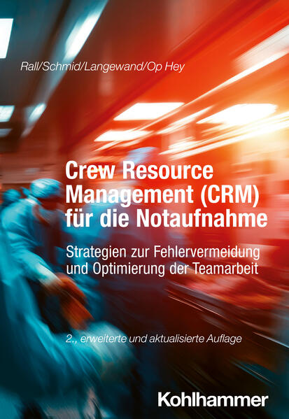 Produktbild: Crew Resource Management (CRM) für die Notaufnahme | Marcus Rall, Katharina Schmid, Sascha Langewand, Frank Op Hey